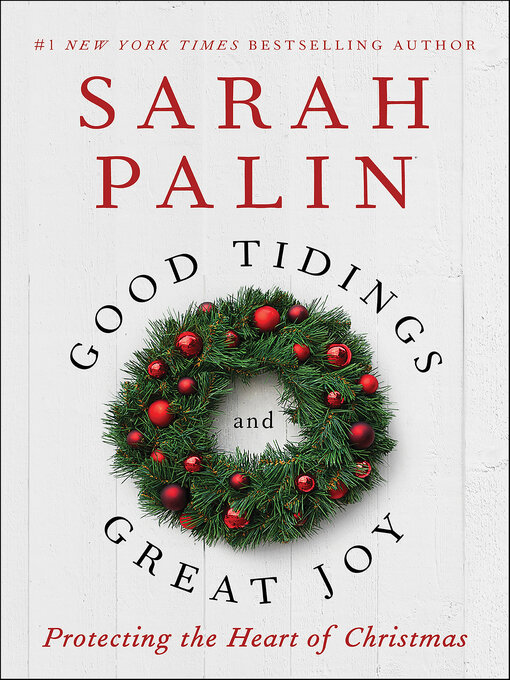 Title details for Good Tidings and Great Joy by Sarah Palin - Wait list